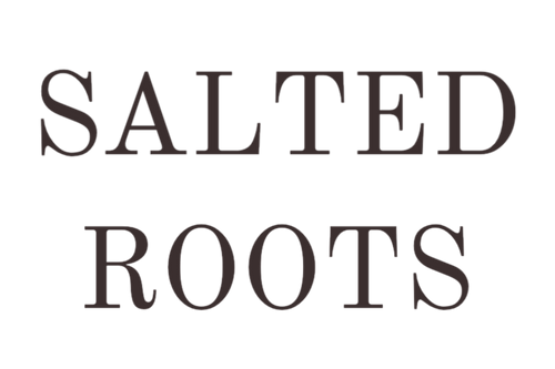 SALTED ROOTS